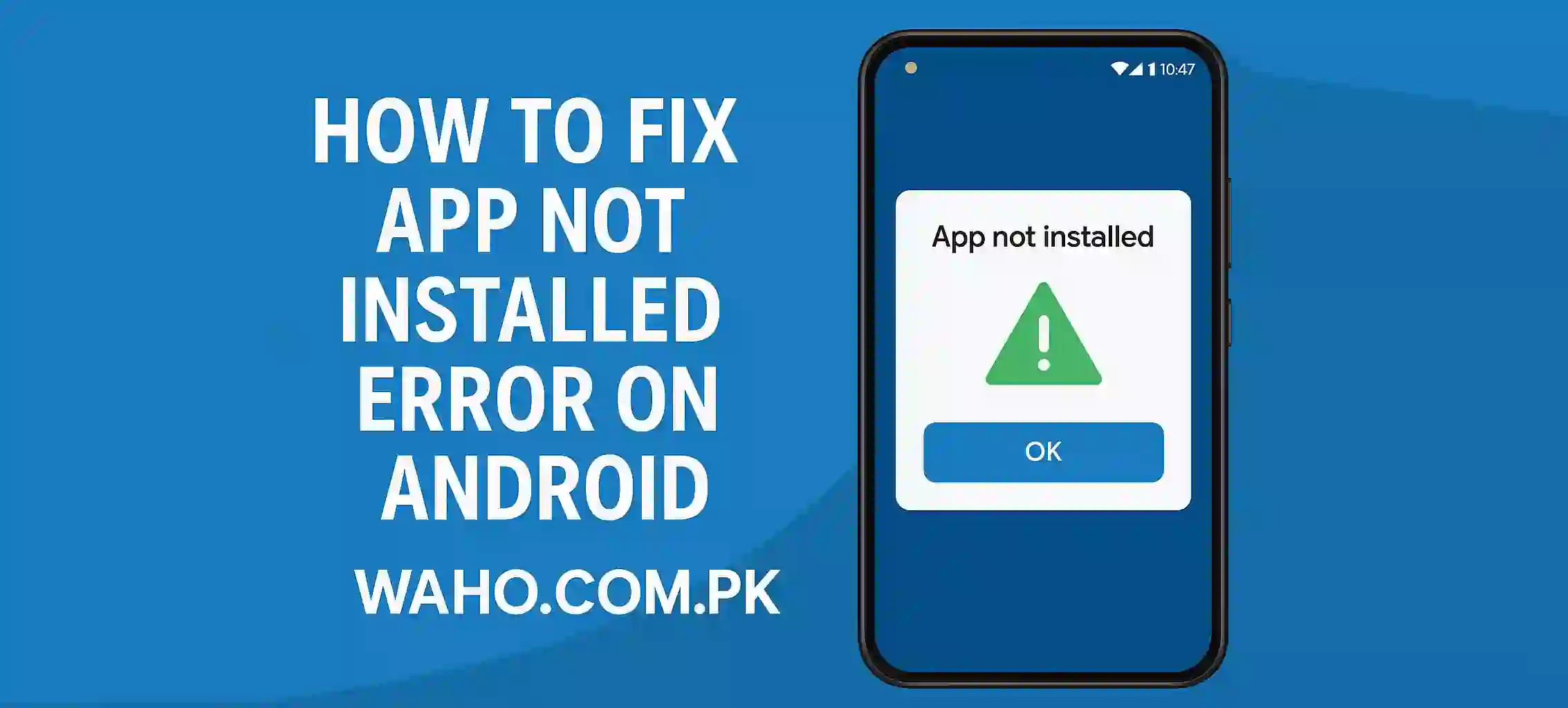 How to Fix App Not Installed Error on Android (1)