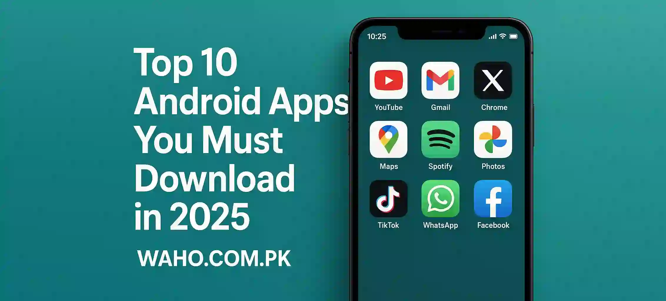 Top 10 Android Apps You Must Download in 2025 (1)